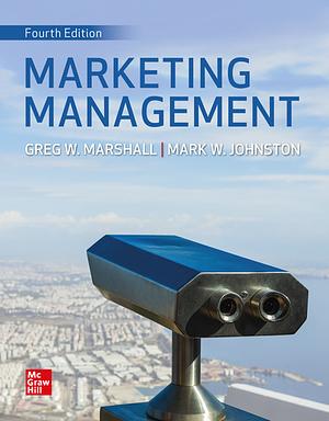 Marketing Management by Mark W. Johnston, Greg W. Marshall