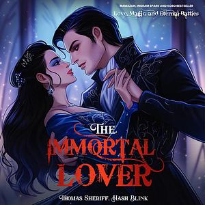 The Immortal Lover by Thomas Sheriff