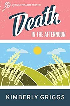 Death in the Afternoon by Kimberly Griggs