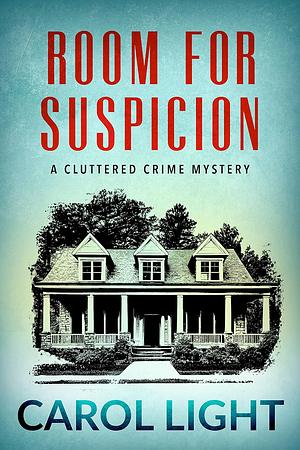 Room for Suspicion by Carol Light, Carol Light