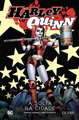 Harley Quinn: À Solta na Cidade by Amanda Conner