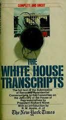 The White House Transcripts by Richard M. Nixon