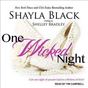 One Wicked Night by Shayla Black, Shelley Bradley