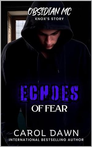 Echoes of Fear by Carol Dawn