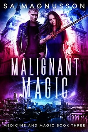 Malignant Magic by S.A. Magnusson