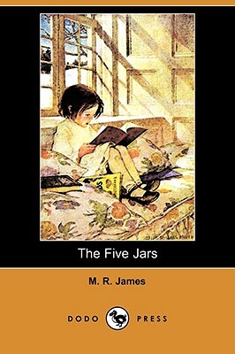 The Five Jars (Dodo Press) by M.R. James