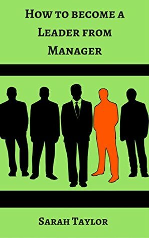 How to become a Leader from Manager by Sarah Taylor