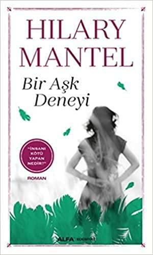 Bir Aşk Deneyi by Hilary Mantel