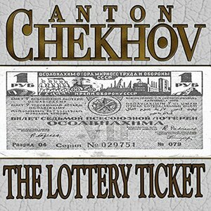 The Lottery Ticket by Anton Chekhov