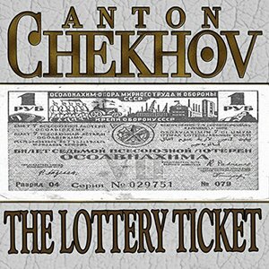 The Lottery Ticket by Anton Chekhov