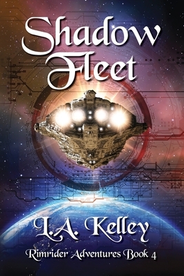 Shadow Fleet by L. a. Kelley