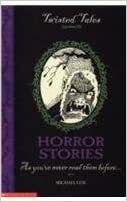 Horror Stories: As You've Never Read Them Before by Michael Cox