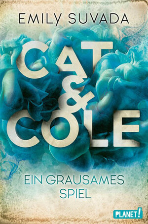 Cat & Cole 2: Ein grausames Spiel by Emily Suvada