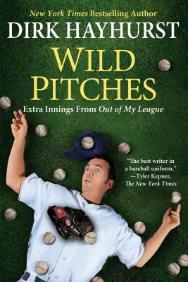 Wild Pitches by Dirk Hayhurst