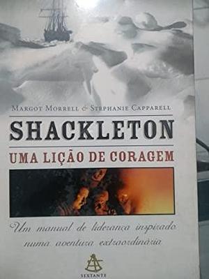 Shackleton: uma Lição de Coragem by Stephanie Capparell, Unknown, Unknown