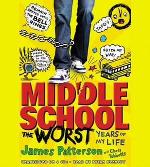 Middle School, the Worst Years of My Life by James Patterson, Chris Tebbetts