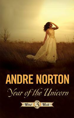 Year of the Unicorn by Andre Norton