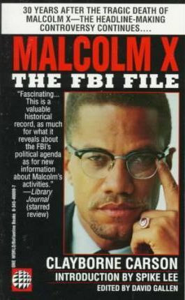 Malcolm X: The FBI File by Carson Clayborne Gallen David