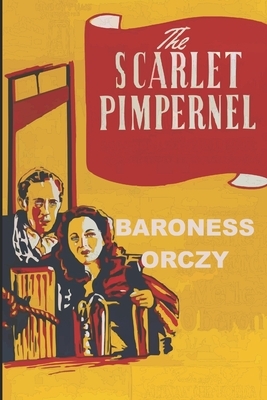 The Scarlet Pimpernel by Baroness Orczy