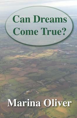 Can Dreams Come True? by Marina Oliver, Debbie Oliver