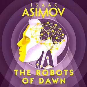 The Robots of Dawn by Isaac Asimov