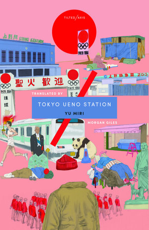 Tokyo Ueno Station by Yu Miri