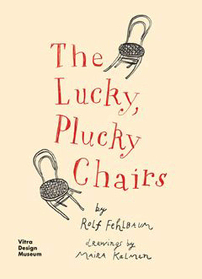 The Lucky, Plucky Chairs by Rolf Fehlbaum