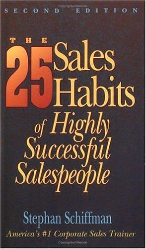 25 Sales Habits by Stephan Schiffman, Stephan Schiffman