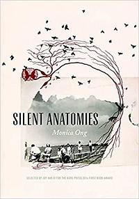 Silent Anatomies: Poems by Monica Ong