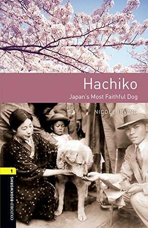 Hachiko: Japan's Most Faithful Dog by Nicole Irving