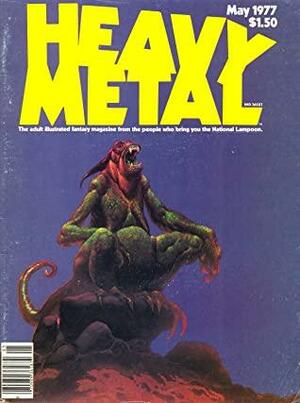 Heavy Metal, May 1977 by Valerie Marchant, Chantal Montellier, Jean-Pierre Dionnet, Vaughn Bodé, Caza, Jack Adler, Julie Simmons-Lynch, Alexis, Norman Rubington, Jean-Claude Gal, Sean Kelly, Souchu, Baret, Philippe Picaret, Philippe Druillet, Richard Corben, D. Locquet, Akbar Del Piombo, Jacques Tardi, James Tiptree Jr., Mœbius