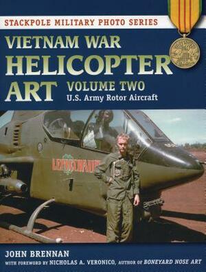 Vietnam War Helicopter Art: U.S. Army Rotor Aircraft by Nicholas a. Veronico, John Brennan