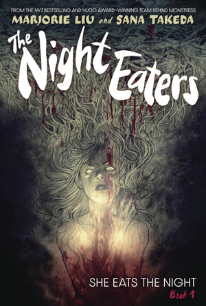 She Eats the Night by Marjorie M. Liu, Sana Takeda