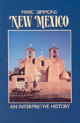 New Mexico: An Interpretive History by Marc Simmons