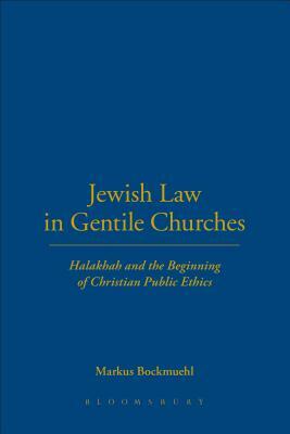 Jewish Law in Gentile Churches by Stewart J. Brown