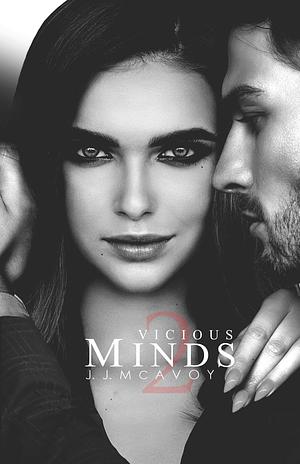 Vicious Minds: Part 2 by J.J. McAvoy