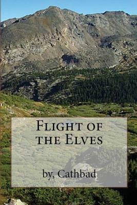 Flight of the Elves by Cathbad Maponus