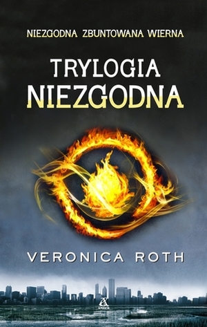 Trylogia Niezgodna by Daniel Zych, Marta Czub, Veronica Roth, Ewa Ratajczyk