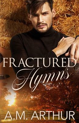Fractured Hymns by A.M. Arthur