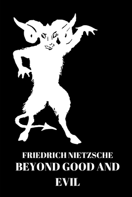 Beyond Good and Evil by Friedrich Nietzsche