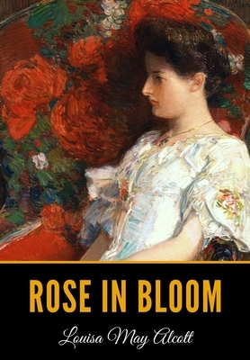 Rose in Bloom by Louisa May Alcott