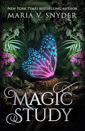 Magic Study (The Chronicles of Ixia, Book 2) by Maria V. Snyder