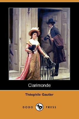 Clarimonde (Dodo Press) by Théophile Gautier