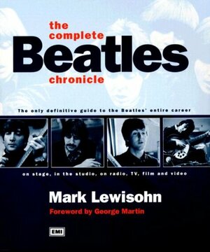 The Complete Beatles Chronicle by Mark Lewisohn