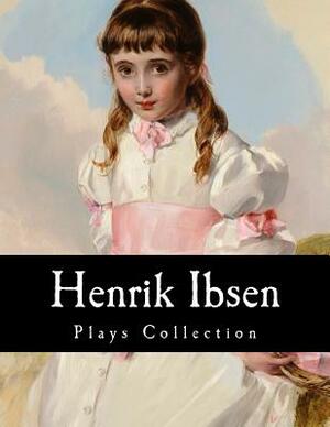 Henrik Ibsen, Plays Collection by Henrik Ibsen