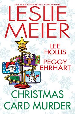 Christmas Card Murder by Lee Hollis, Peggy Ehrhart, Leslie Meier