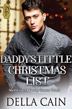 Daddy's Little Christmas List by Della Cain