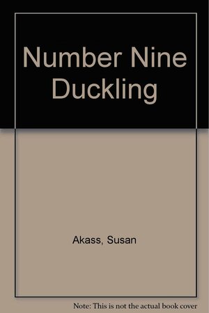 Number Nine Duckling by Susan Akass