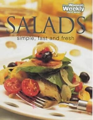 Salads: Simple, Fast, Fresh (Australian Women's Weekly) by Mary Coleman