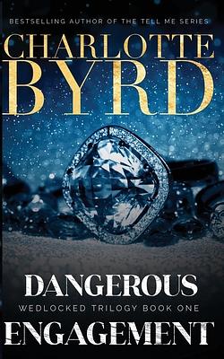 Dangerous Engagement by Charlotte Byrd